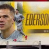 24/25 Futera World Football FX - Ederson