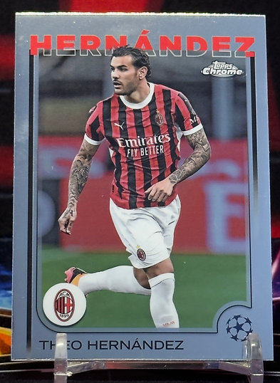 24/25 Topps Chrome UEFA - Theo Hernández