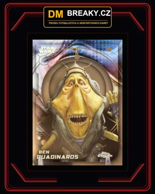 2026 Star Wars chrome - Ben Quadinaros